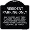 Signmission Parking Resident Parking Only Heavy-Gauge Aluminum Architectural Sign, 18" x 18", BS-1818-23358 A-DES-BS-1818-23358 - alternate 1
